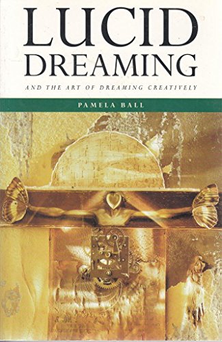 Imagen de archivo de Lucid Dreaming and the Art of Dreaming Creatively a la venta por Book Dispensary