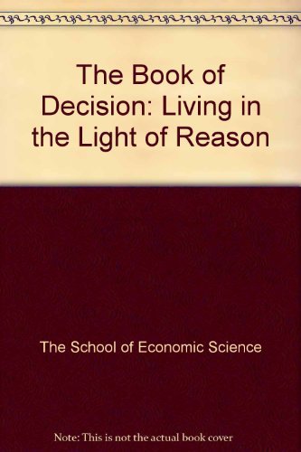 Imagen de archivo de The Book of Decision: Living in the Light of Reason a la venta por Sarah Zaluckyj