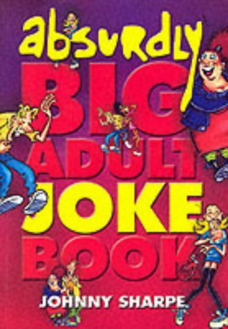Beispielbild fr The Absurdly Big Adult Joke Book zum Verkauf von WorldofBooks