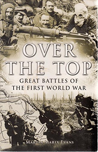 Beispielbild fr Over the Top: Great Battles of the First World War zum Verkauf von Better World Books