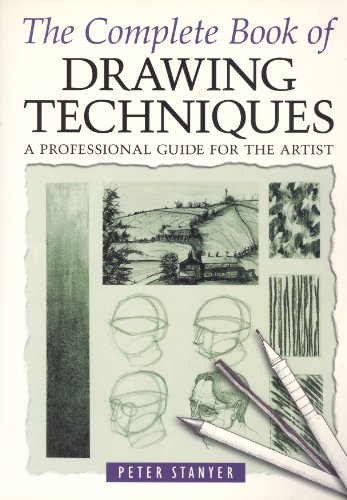 Imagen de archivo de The Complete Book of Drawing Techniques: A Professional Guide for the Artist a la venta por WorldofBooks