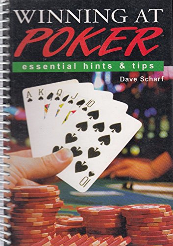 WINNING AT POKER - Essential Hints and Tips