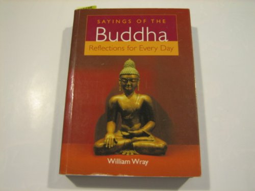 Imagen de archivo de Sayings of the Buddha Reflections for Every Day a la venta por WorldofBooks