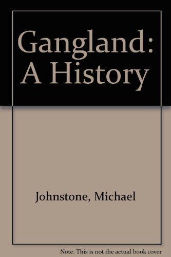 Gangland: A History (9781841932132) by Michael Johnstone