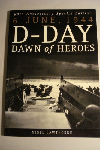 D-Day : Dawn of Heroes, June 6, 1944.