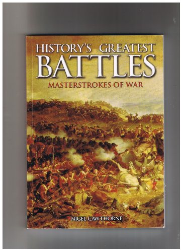 Imagen de archivo de History's Greatest Battles: Masterstrokes of War (Masterstrokes of War) a la venta por Better World Books: West