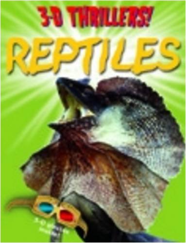 Beispielbild fr 3D Thrillers! Reptiles zum Verkauf von Wonder Book