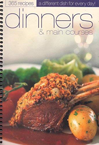 Beispielbild fr Dinner and Main Courses (365 Day Cookery Spiral S.) zum Verkauf von WorldofBooks
