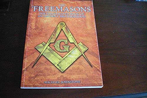 Beispielbild fr The Freemasons: The Illustrated Book of an Ancient Brotherhood zum Verkauf von WorldofBooks