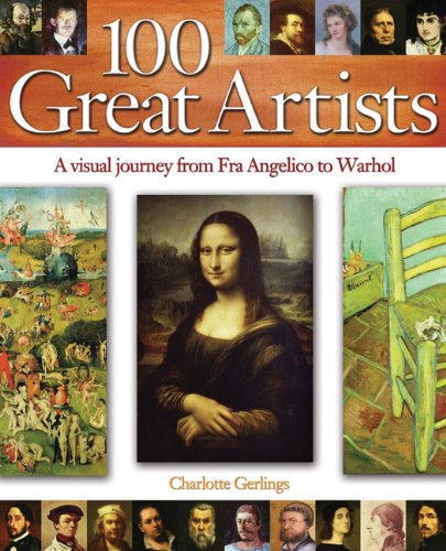 9781841933498: 100 Great Artists: A Visual Journey from Fra Angelico to Warhol