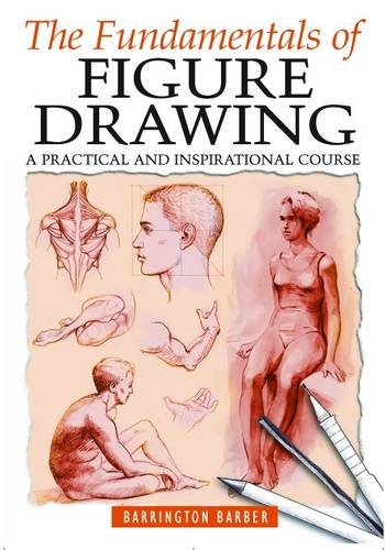 Beispielbild fr The Fundamentals of Figure Drawing: A Complete Course for Artists of All Abilities zum Verkauf von WorldofBooks