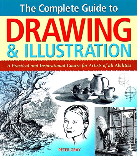 Stock image for The Complete Guide to Drawing & Illustration: A Practical and Inspirational Course for Artists of All Abilities for sale by Half Price Books Inc.