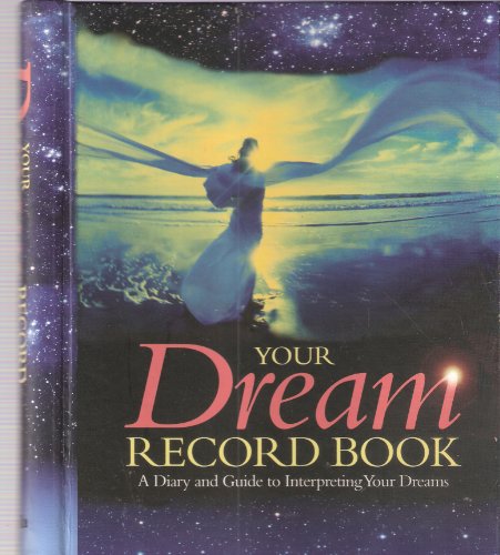 Beispielbild fr Your Dream Record Book (a diary and guide to interpreting your dreams) zum Verkauf von AwesomeBooks