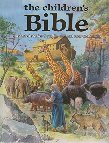 Beispielbild fr The Children's Bible : Illustrated Stories from the Old and New Testaments zum Verkauf von Better World Books