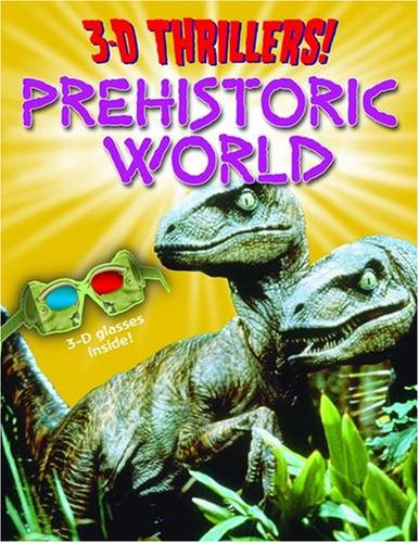 Beispielbild fr 3-D Thrillers! : Prehistoric World zum Verkauf von Better World Books: West