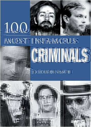 Stock image for 100 most Infamous Criminals for sale by WorldofBooks