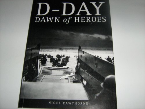 Stock image for D - Day Dawn of Heroes for sale by WorldofBooks