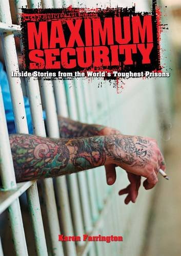 Stock image for Maximum Security; Inside Stories from the World's Toughest Prisons for sale by Syber's Books