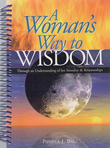 A Woman's Way to Wisdom (9781841937656) by Pamela Ball