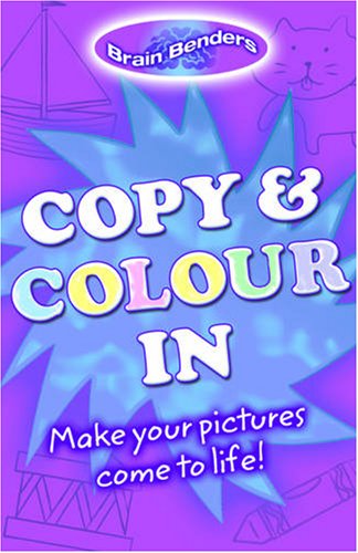 Stock image for Brainbenders: Copy and Colour: Copy and Colour in for sale by AwesomeBooks