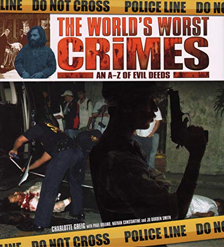 Beispielbild fr The World's Worst Crimes: An A-Z of Evil Deeds zum Verkauf von SecondSale
