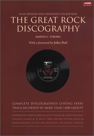 Beispielbild fr The Great Rock Discography: Complete Discographies Listing Every Track Recorded by More Than 1,000 Groups zum Verkauf von HPB-Red