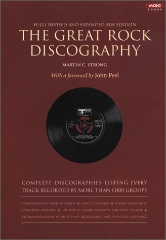 9781841950174: The Great Rock Discography: Complete Discographies Listing Every Track Recorded by More Than 1,000 Groups