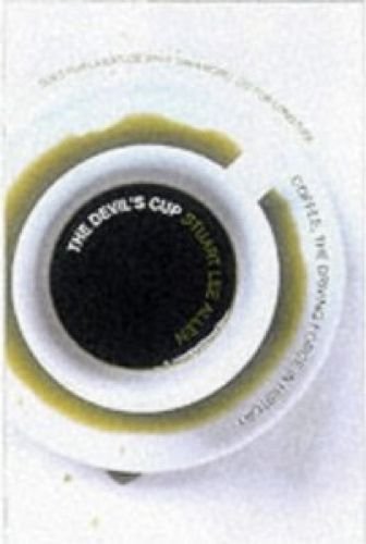 Beispielbild fr The Devil's Cup: Coffee, the Driving Force in History zum Verkauf von WorldofBooks