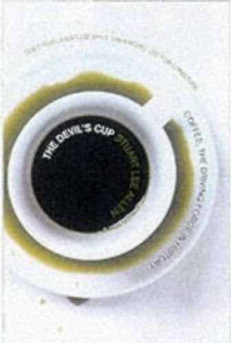 9781841950440: The Devil's Cup: Coffee, the Driving Force in History