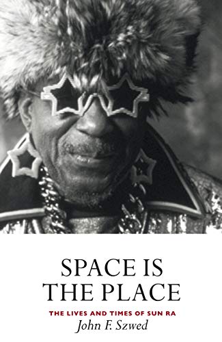 Beispielbild fr Space is the Place: The Lives and Times of Sun Ra zum Verkauf von WorldofBooks