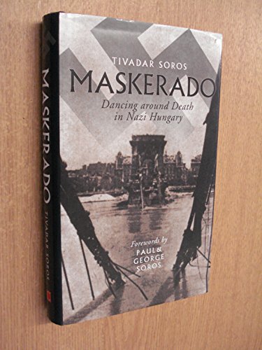 Stock image for Maskerado : Dancing Around Death in Nazi Hungary for sale by Lewes Book Centre