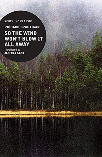 Stock image for So the Wind Won't Blow it All Away ("Rebel Inc." Classics) for sale by WorldofBooks
