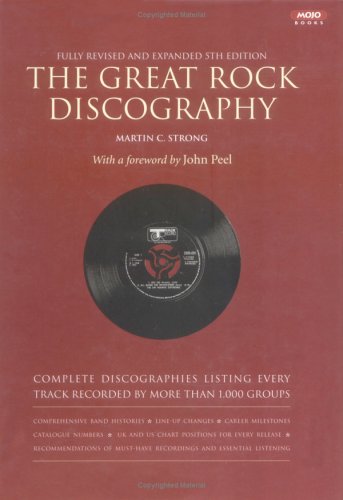 The Great Rock Discography: Complete Discographies Listing Every Track Recorded by More Than 1,000 Groups (9781841950792) by [???]