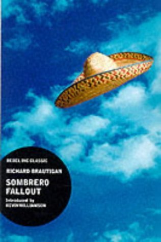 Sombrero fallout: A Japanese novel ("Rebel Inc." Classics) (9781841951379) by Richard Brautigan