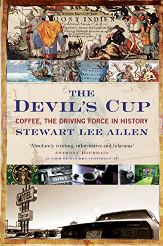 Stock image for The Devil's Cup: Coffee, the Driving Force in History for sale by AwesomeBooks