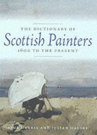 Beispielbild fr The Dictionary Of Scottish Painters: 1600 To The Present zum Verkauf von WorldofBooks