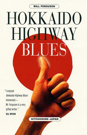 Beispielbild fr Hokkaido Highway Blues: Hitchhiking Japan zum Verkauf von WorldofBooks