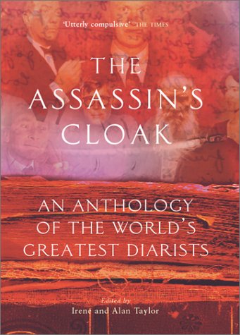 Imagen de archivo de The Assassins Cloak: An Anthology of the Worlds Greatest Diarists a la venta por Goodwill of Colorado