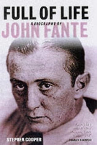 Stock image for Full of Life : A Biography of John Fante for sale by Russian Hill Bookstore