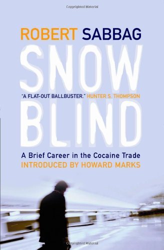 Imagen de archivo de Snowblind: A Brief Career in the Cocaine Trade a la venta por WorldofBooks