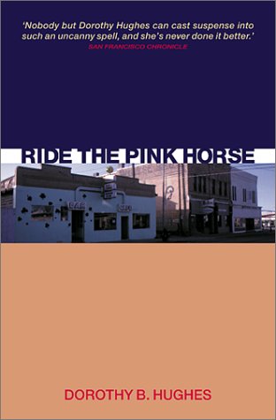 Ride the Pink Horse (9781841952772) by Hughes, Dorothy B.