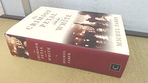 the crimson petal and the white by michel faber the crimson petal and the white by michel faber