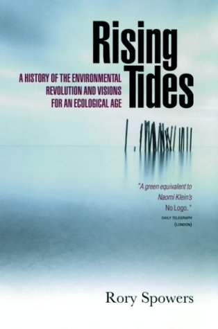 Beispielbild fr Rising Tides: A History of the Environmental Revolution and Visions for an Ecological Age zum Verkauf von Wonder Book