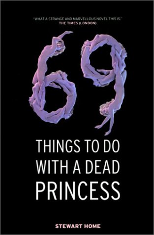 Beispielbild fr 69 Things to Do with a Dead Princess zum Verkauf von Better World Books