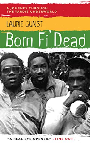 Beispielbild fr Born Fi' Dead: A Journey Through the Yardie Underworld zum Verkauf von WorldofBooks