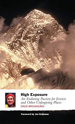 Stock image for High Exposure: An Enduring Passion for Everest and Other Unforgiving Places for sale by WorldofBooks