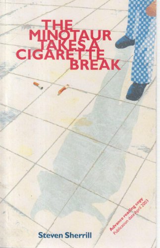 Imagen de archivo de The Minotaur Takes A Cigarette Break a la venta por WorldofBooks