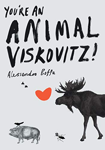 Imagen de archivo de Youre An Animal, Viskovitz! a la venta por Reuseabook