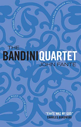 Beispielbild fr The Bandini Quartet: Wait Until Spring, Bandini: The Road to Los Angeles: Ask the Dust: Dreams from Bunker Hill zum Verkauf von WorldofBooks