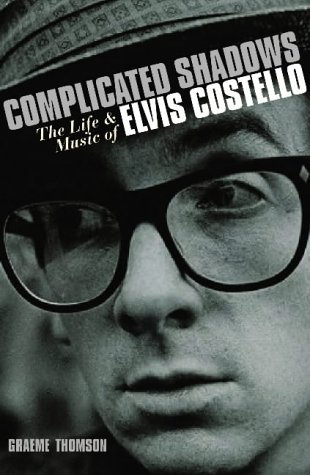 Stock image for Complicated Shadows: The Life And Music of Elvis Costello for sale by WorldofBooks